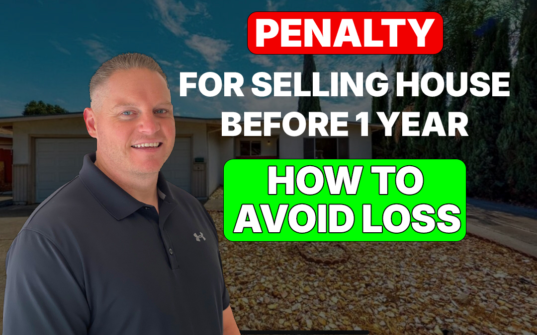 Penalty for Selling House Before 1 Year: How to Avoid Loss