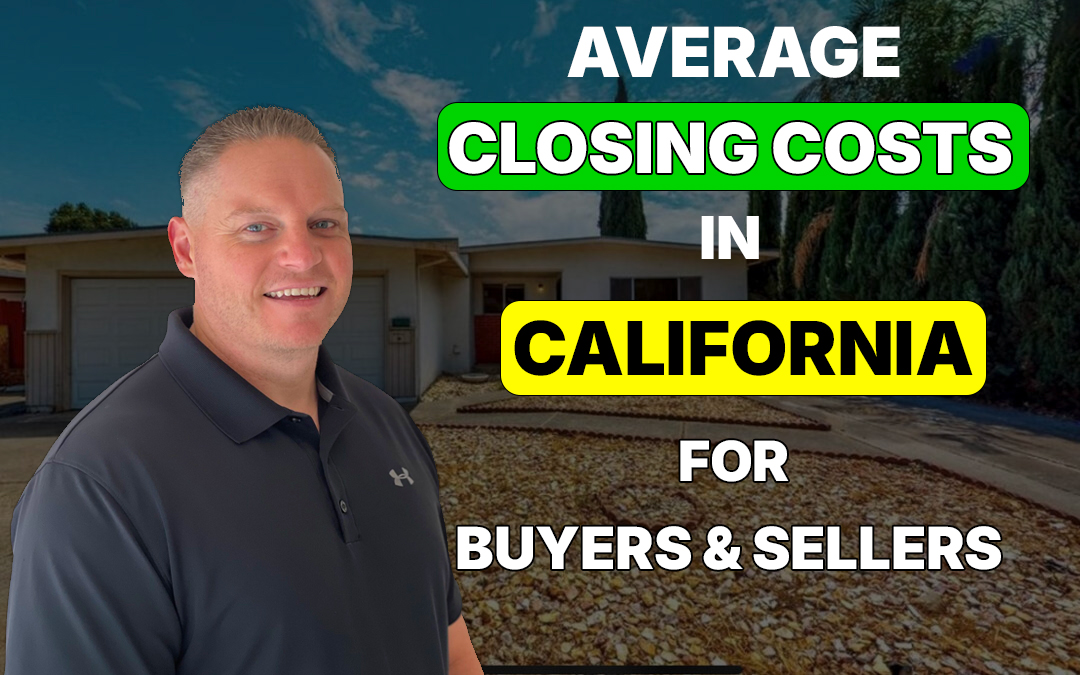 Average Closing Costs in California for Buyers & Sellers